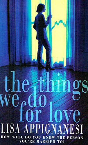 The Things We Do for Love (9780006496700) by Appignanesi, Lisa