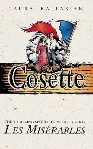 Stock image for Cosette: The Sequel To Les Miserables for sale by Book Deals