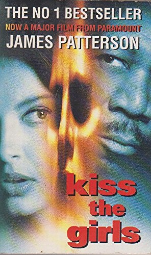 Kiss the Girls by James Patterson Kiss the Girls by James Patterson