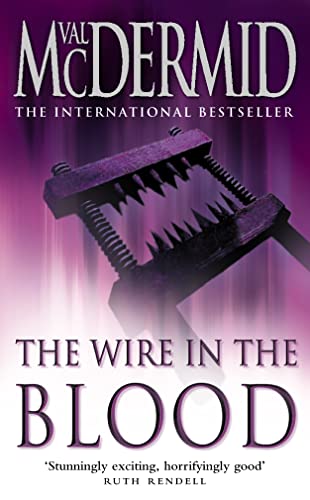 Stock image for The Wire in the Blood (Tony Hill and Carol Jordan, Book 2) for sale by AwesomeBooks
