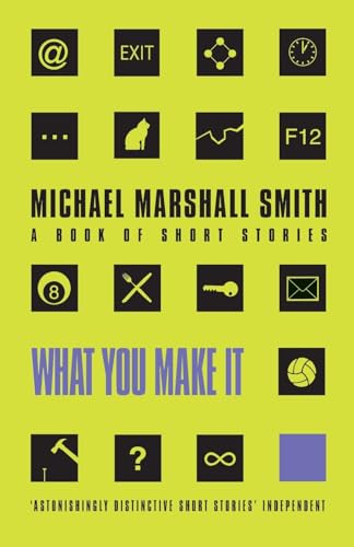 Beispielbild fr WHAT YOU MAKE IT: Selected Short Stories (Book of Short Stories) zum Verkauf von WorldofBooks