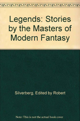 9780006510611: Legends: Stories by the Masters of Modern Fantasy