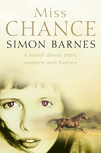 9780006511960: Miss Chance : He Doesn't Understand Women. Will Understanding Horses Help?