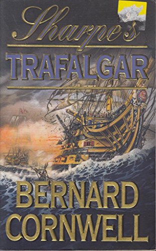 9780006513094: The Sharpe Series (4) – Sharpe’s Trafalgar: The Battle of Trafalgar, 21 October 1805