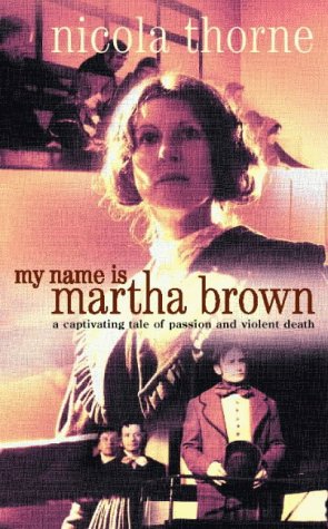 Beispielbild fr My Name is Martha Brown zum Verkauf von AwesomeBooks