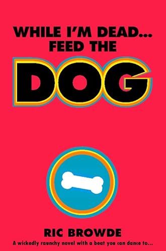 9780006513742: While I'm Dead...Feed the Dog