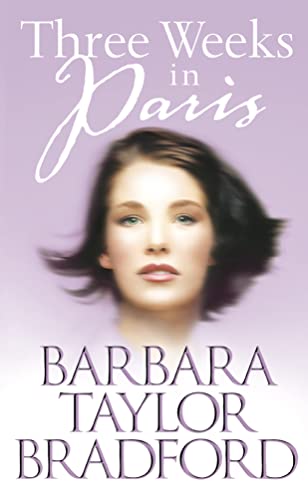 Three Weeks in Paris (9780006514404) by Bradford, Barbara Taylor