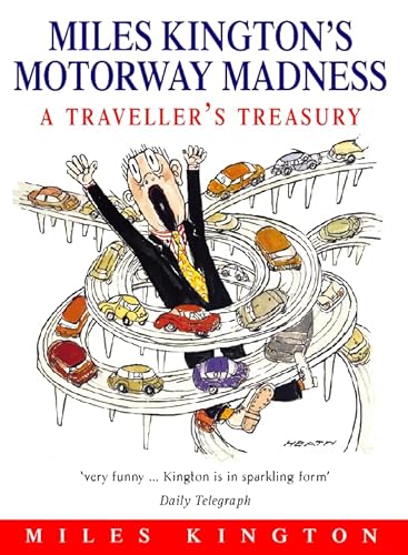 Imagen de archivo de Miles Kingtons Motorway Madness: A Travellers Treasury a la venta por WorldofBooks