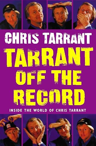 Imagen de archivo de Tarrant Off the Record: Tales From The Flip Side: Inside the World of Chris Tarrant a la venta por WorldofBooks