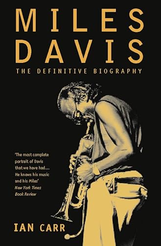 MILES DAVIS: The Definitive Biography [Revised edition] - Ian Carr