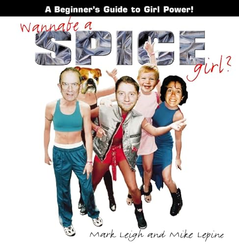 Imagen de archivo de Wannabe a Spice Girl?: A Beginners Guide to Girl Power a la venta por WorldofBooks