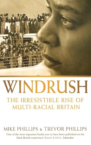 Stock image for Windrush: the Irresistible Rise of Multi-Racial Britain for sale by Better World Books