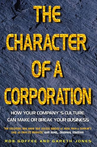 Beispielbild fr The Character of a Corporation: How Your Company's Culture Can Make or Break Your Business zum Verkauf von MusicMagpie