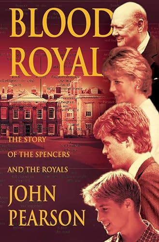 Beispielbild fr Blood Royal: The Story of the Spencers and the Royals zum Verkauf von WorldofBooks