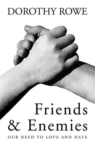 Imagen de archivo de Friends and Enemies: Our Need to Love and Hate a la venta por WorldofBooks