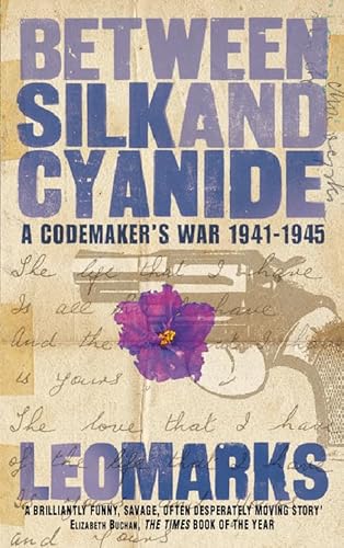 Beispielbild fr Between Silk and Cyanide: A Codemaker's War 1941 - 1945 zum Verkauf von GF Books, Inc.