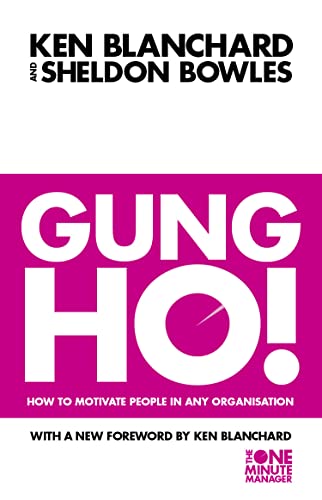 Beispielbild fr Gung Ho!: How To Motivate People In Any Organization (The One Minute Manager) zum Verkauf von WorldofBooks