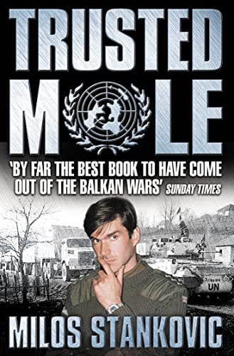 Stock image for Trusted Mole: A Soldier  s Journey into Bosnia  s Heart of Darkness for sale by AwesomeBooks