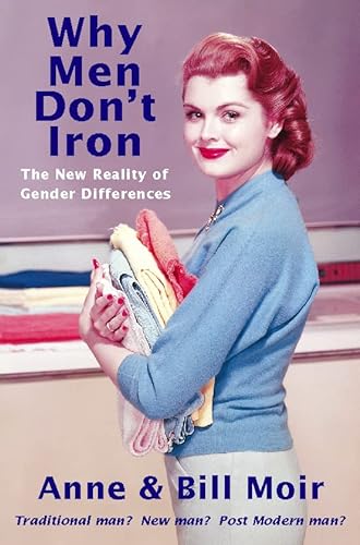 9780006531005: Why Men Don’t Iron: The New Reality of Gender Differences