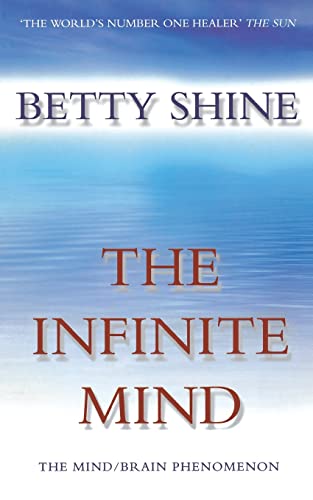 The Infinite Mind: The Mind/Brain Phenomenon (Imprisoned Brain) - Shine, Betty