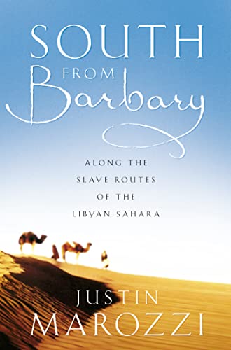 Imagen de archivo de South from Barbary: Along the Slave Routes of the Libyan Sahara a la venta por ThriftBooks-Atlanta