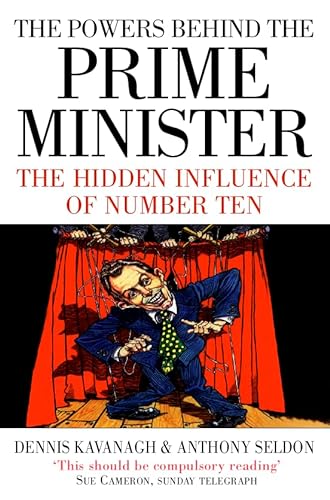 The Powers Behind the Prime Minister (9780006531432) by Kavanagh, Dennis; Seldon, Anthony