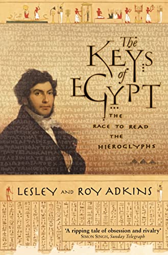 Beispielbild fr The Keys of Egypt : The Race to Read the Hieroglyphs zum Verkauf von SecondSale