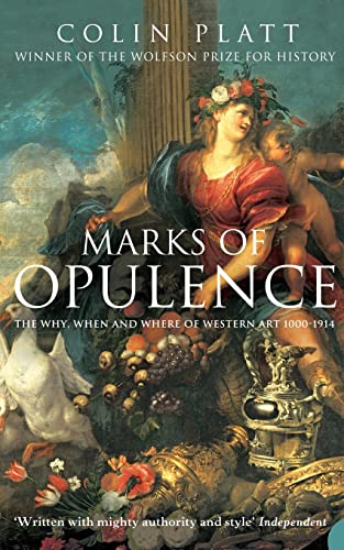 Stock image for Marks of Opulence: The Why, When and Where of Western Art 1000-1914 for sale by Wonder Book