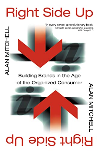 Beispielbild fr Right Side Up: Building Brands in the Age of the Organized Consumer zum Verkauf von WorldofBooks