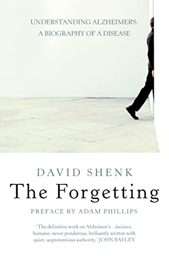 9780006532088: THE FORGETTING: Understanding Alzheimer’s: A Biography of a Disease