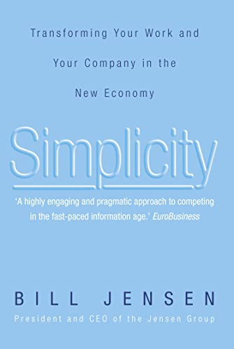 Imagen de archivo de Simplicity: Transforming Your Work and Your Company in the New Economy a la venta por WorldofBooks