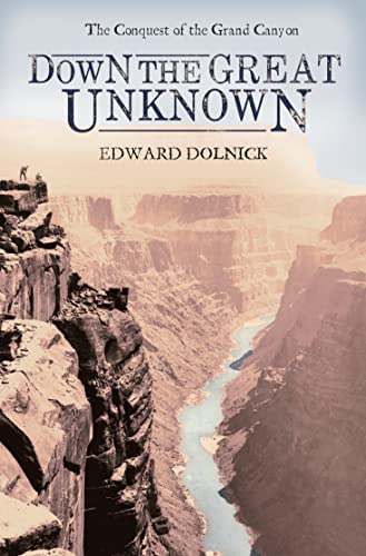 Down the Great Unknown (9780006532231) by Edward Dolnick