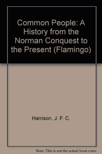 Stock image for Common People: A History from the Norman Conquest to the Present (Flamingo S.) for sale by WorldofBooks