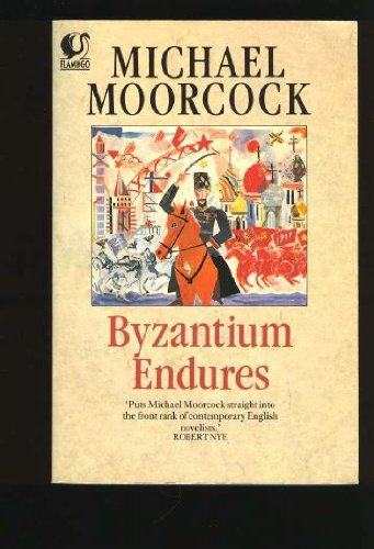 Byzantium Endures (9780006541387) by Michael Moorcock