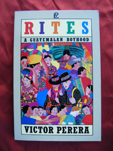 9780006541851: Rites: A Childhood in Guatemala (Flamingo S.)