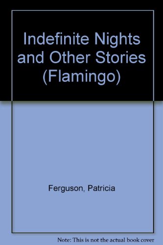 Beispielbild fr Indefinite Nights and Other Stories (Flamingo S.) zum Verkauf von AwesomeBooks