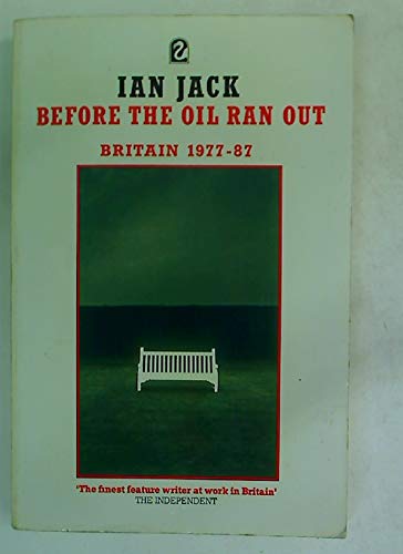 9780006543138: Before the Oil Ran Out: Britain, 1978-86