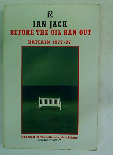 Stock image for Before the Oil Ran Out : Britain 1977-86 for sale by Better World Books