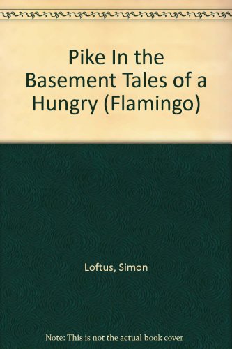 Stock image for Pike In the Basement Tales of a Hungry for sale by GF Books, Inc.