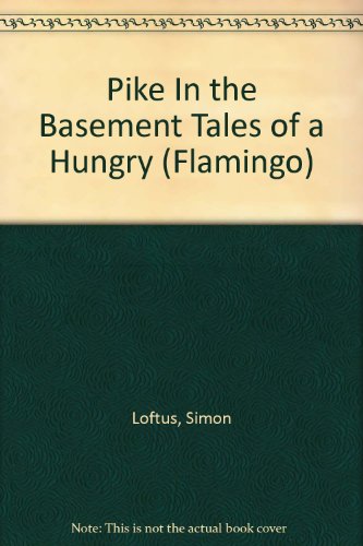 9780006543480: Pike In the Basement Tales of a Hungry