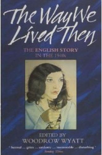 Stock image for The Way We Lived Then: The English Story in the 1940s for sale by Eric James