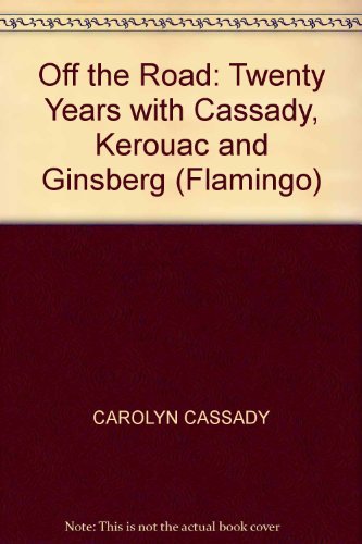 9780006544470: Off the Road: Twenty Years with Cassady, Kerouac and Ginsberg (Flamingo)