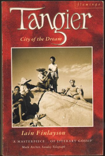 Beispielbild fr Tangier: City of the Dream zum Verkauf von Zoom Books Company