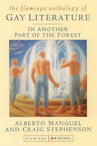 Stock image for IN ANOTHER PART OF THE FOREST The Flamingo Anthology of Gay Literature for sale by Solr Books