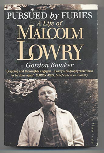 Beispielbild fr Pursued by Furies: Malcolm Lowry zum Verkauf von WorldofBooks