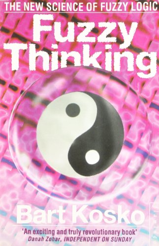 Imagen de archivo de Fuzzy Thinking: The New Science of Fuzzy Logic a la venta por Open Books