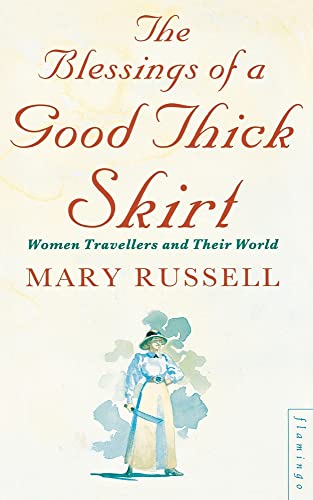 9780006547488: The Blessings of a Good Thick Skirt: Women Travellers and Their World [Idioma Ingls]