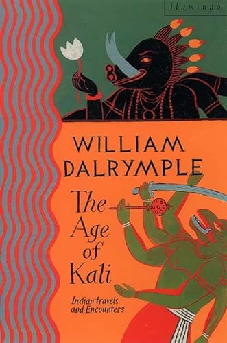 9780006547754: The age of Kali: Travels and Encounters in India
