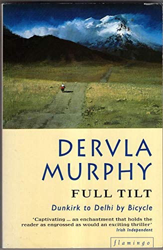 9780006548003: Full Tilt: Dunkirk to Delhi by Bicycle [Idioma Ingls]
