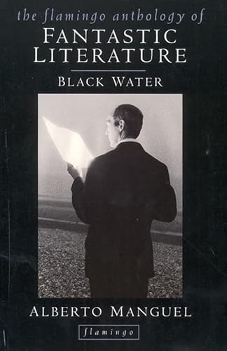 Stock image for Black Water: Flamingo Anthology of Fantastic Literature for sale by ThriftBooks-Atlanta